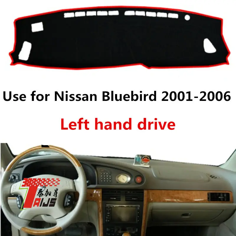 

Taijs left hand drive car dashboard cover for Nissan Bluebird 2001-2006 anti dust sun shade car dashboard pad for Nissan
