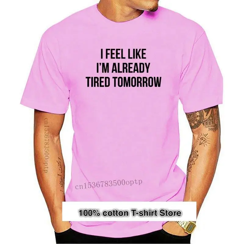 

Camiseta de манга corta para hombre, prenda de vestir, с принтом я чувствую, что я готов, устал завтра, новый бренд