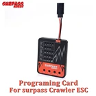 Программирующая карточка SURPASS HOBBY Crawler Esc, программируемая светодиодная карта 45 а 60 А 80 А, матовый ESC для радиоуправляемого автомобиля 110, электронная скорость ESC
