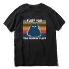 Мужская футболка из хлопка, летняя футболка с надписью You Fluffin', забавный подарок для влюбленных кошек, винтажная Мужская футболка с коротким рукавом и круглым вырезом, XS-3XL