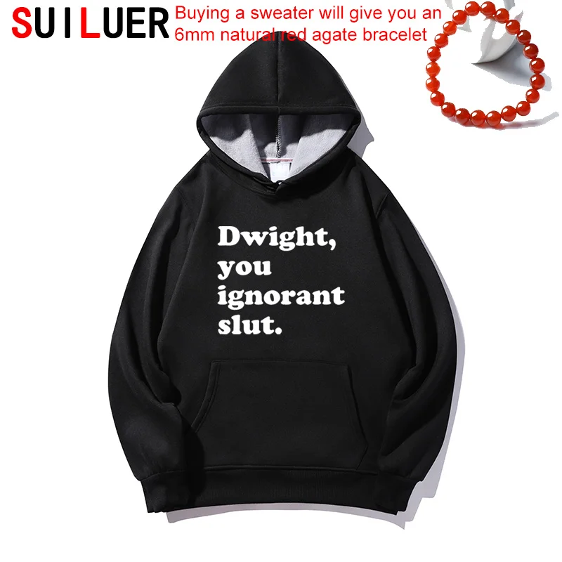 

Dwight You Ignorant Slut Office Women Fleece Cotton Casual Funny Hoodies For Lady Girl Sweatshirts Hipster Pullovers SL-914