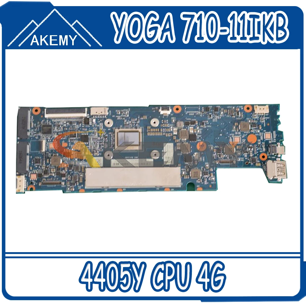 

Akemy CYG11 NM-A771 Motherboard For Lenovo YOGA 710-11ISK Laptop Motherboard 5B20L46167 SR2ER 4405Y CPU 4G RAM 100% Test Work