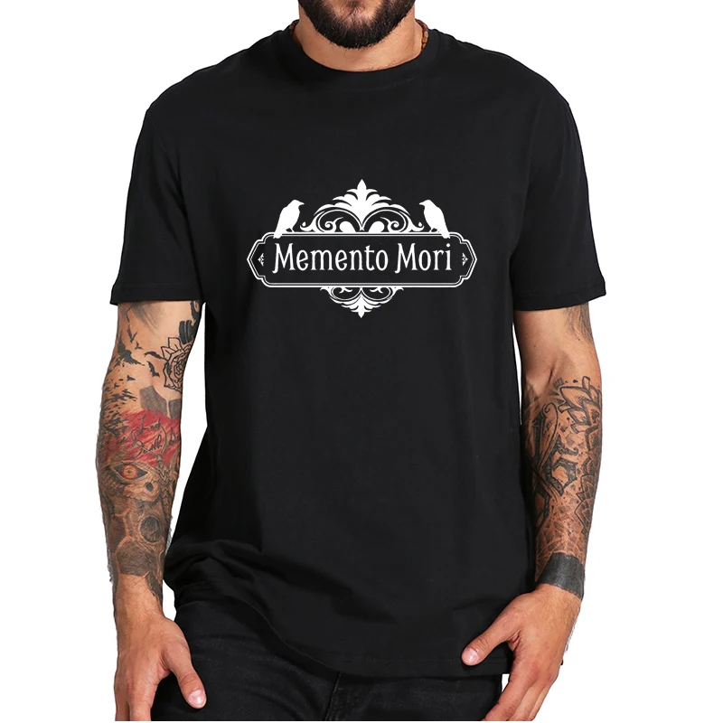 

Memento Mori Merchandise Essential T-Shirt Remember That You Have To Die Philosophy Classic Men's Summer Tee Tops EU Size