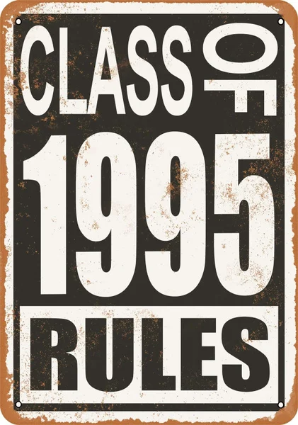 

12x8 Inches Metal Sign Class Of 1995 Rules Metal Plaque