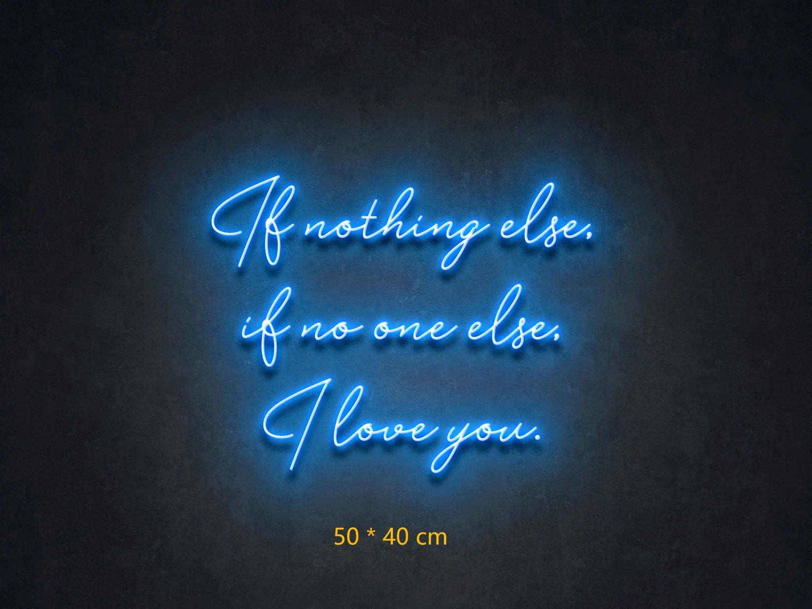 

If Nothing Else If No One Else I Love You Neon Light Sign For Bar Pub Restaurant Brighten Brand Home Wall Art Decorations Party
