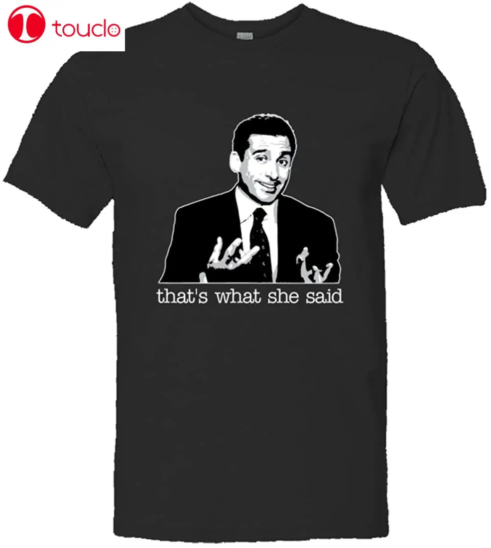 

Mens Thats What She Said Office Hq Unisex Women Men Tee Shirt