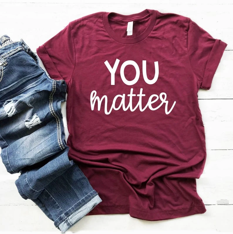

You Matter Teacher Shirt You Matter Tee Positive Teacher Tee Growth Mindset Teacher Team Shirts Teacher Shirts Kindness O235