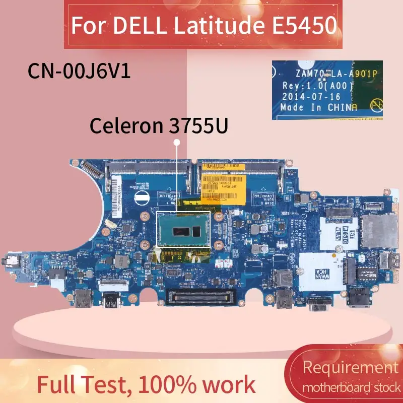 

For DELL Latitude E5450 Celeron 3755U Laptop Motherboard CN-00J6V1 LA-A901P SR211 DDR3 Notebook Mainboard