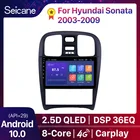Автомобильный GPS-радиоплеер Seicane, 9 дюймов, 2DIN, Android 10,0, для Hyundai Sonata 2003, 2004, 2005-2009, поддержка Carplay, TPMS, DVR