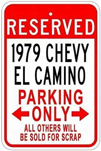 

Metal 1979 79 Chevy El Camino Parking - 8X12 Inches Metal Signs Wall Decor Novelty Tin Sign