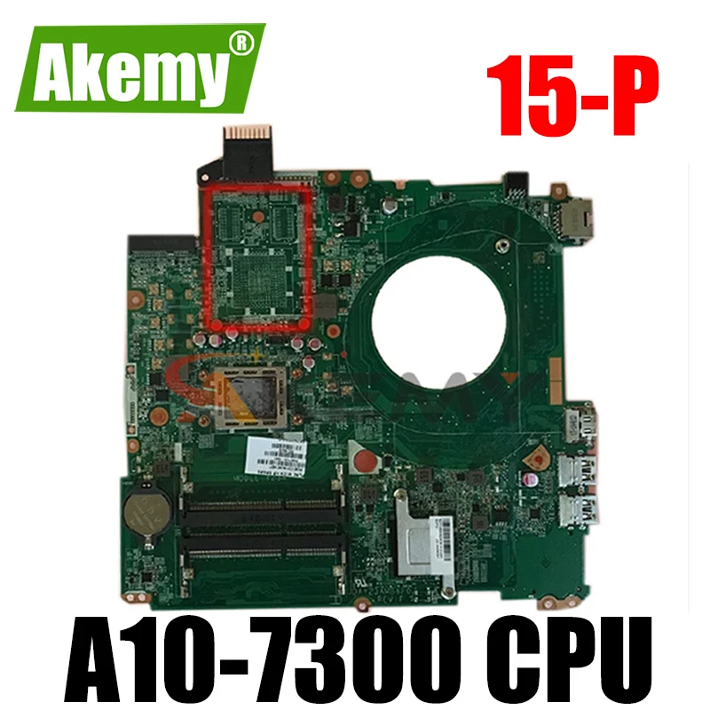 

Akemy 826947-601 826947-001 DAY21AMB6D0 Y21 for HP 15-P 15-P393NR motherboard with A10-7300 CPU fully Tested