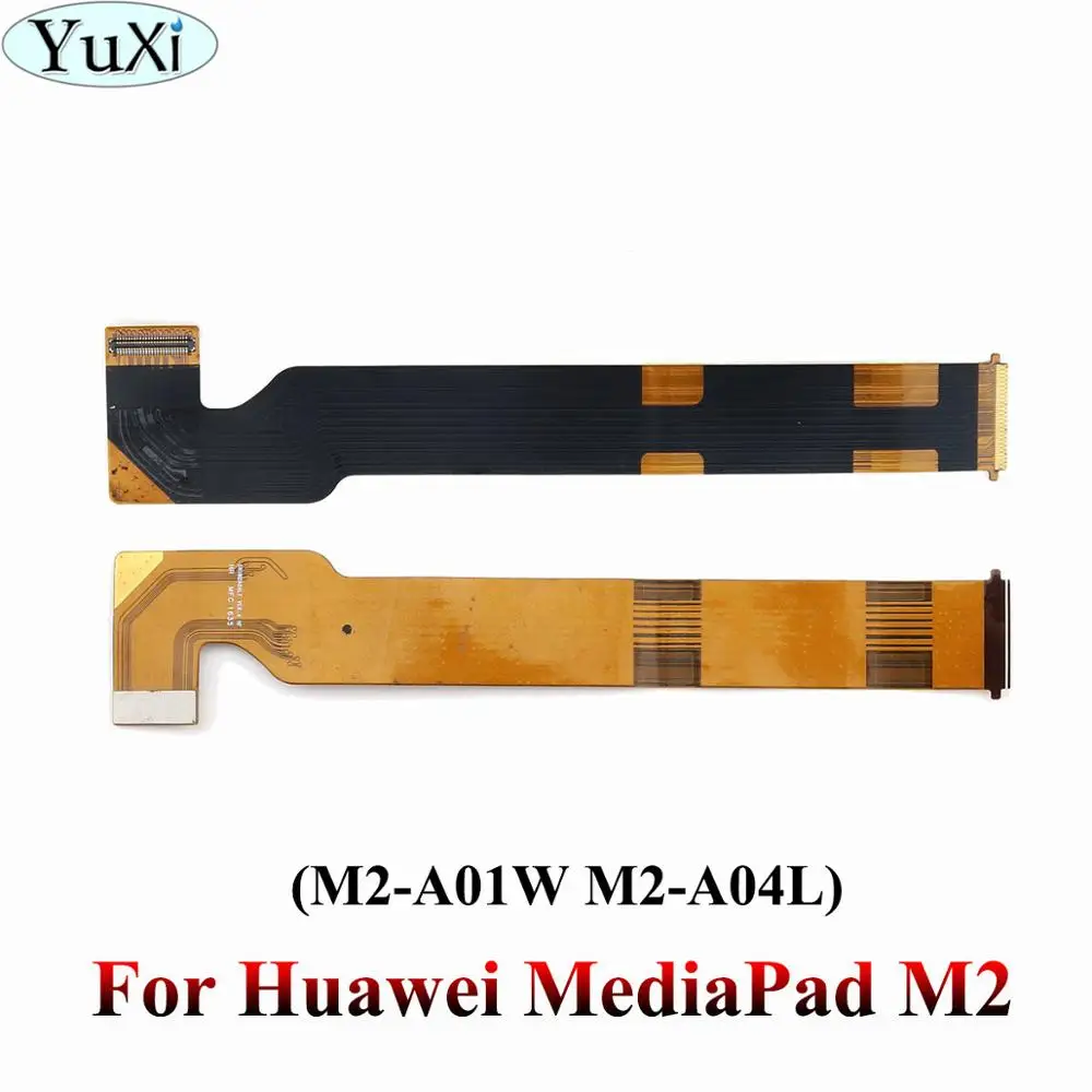 M2-A01W M2-A01 Юйси для huawei MediaPad M2 M3 lite T1-821W T1-823L T1-701U BG2-W09 BG2-U01 ЖК-дисплей материнская плата дисплей разъем шлейф - Цвет: M2-A01W M2-A01