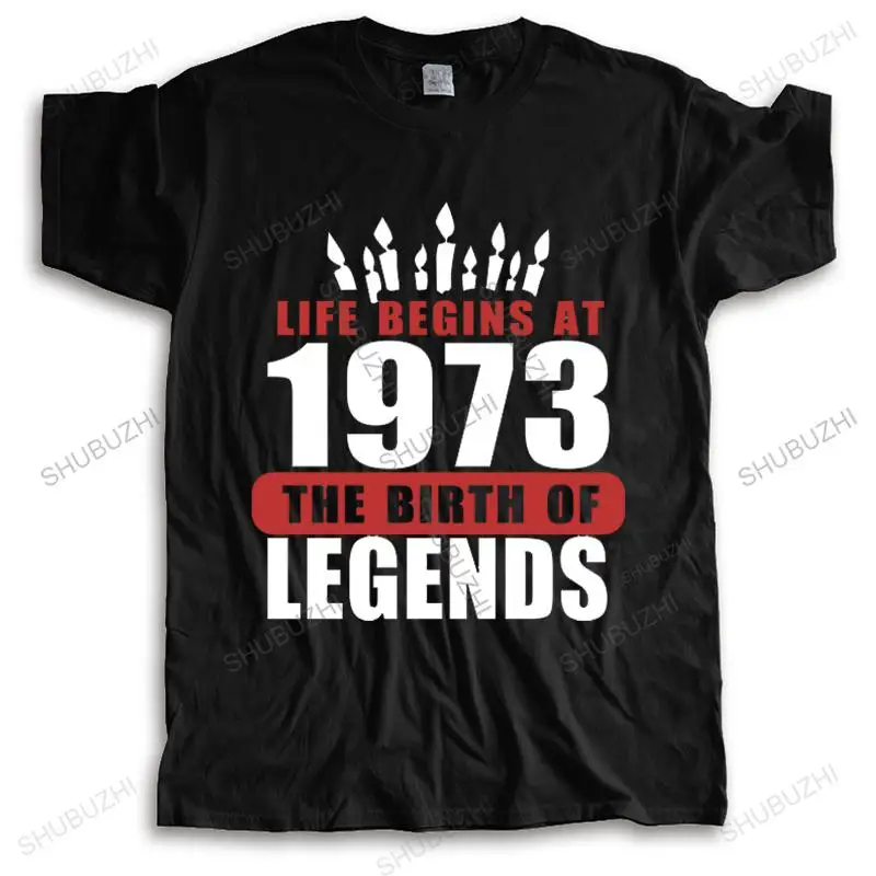 

Men Summer Brand Tshirt Cotton loose cool Tee Shirt LIFE BEGINS AT 1973 THE BIRTH OF LEGENDS Funny Top Mens High Quality T-shirt