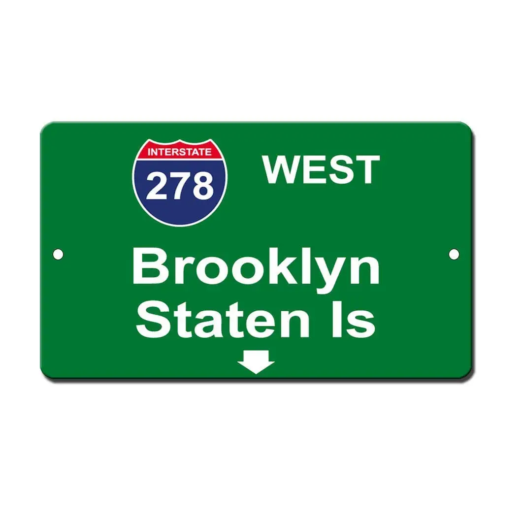 

Guadalupe Ross Metal I-278 West Brooklyn Staten is Wall Decor Sign 12x8 Inches