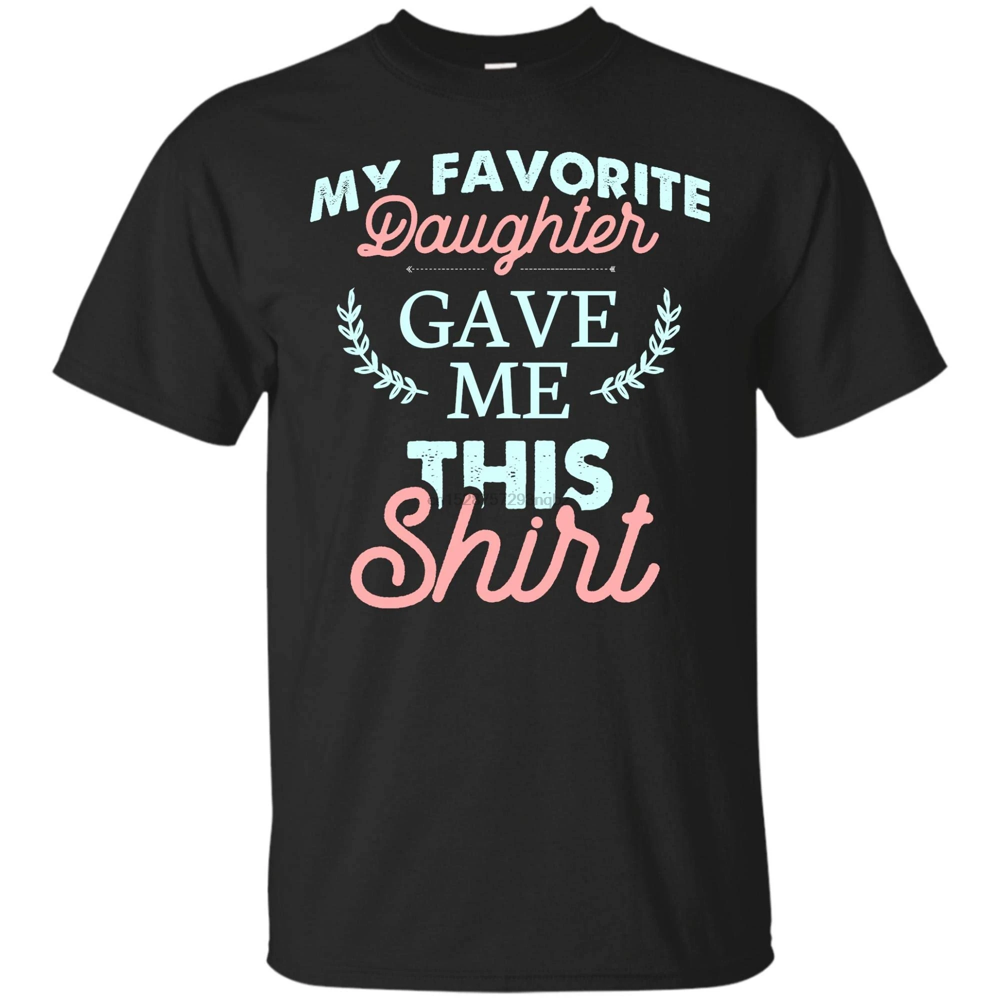 

Teesmomo My Favorite Daughter gave me This t Shirt