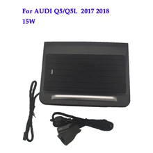Wireless charger For AUDI Q5/Q5L FY 2017 2018 wireless fast charging plate panel phone holder for iphone car accessories 15W QI