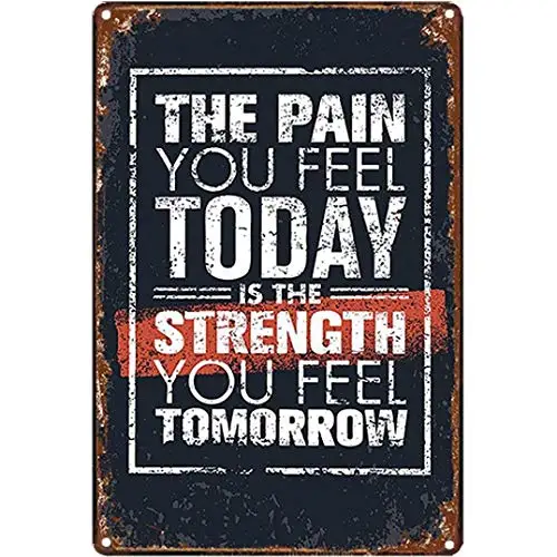 

Free Pintree Original Retro Design The Pain You Feel Today Tin Metal Signs Wall Art Thick Tinplate Print Poster Wall Decoration