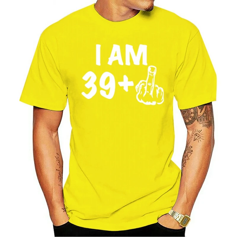 

2021 Fashion 100% Cotton O-neck T-shirt Im 39 Plus Am 39 Mais 1 40 Idade Velho Presente De aniversrio Bday