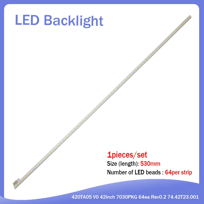 

LED backlight strip 64 lamp for LG Innotek 42Inch 7030PKG 64EA 74.42T23.001-2-DS1 AUO TOSIBIA AU T420HVN01.1 T420HW06 T420HW04