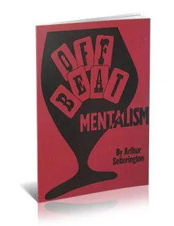 

Arthur Setterington - Off-beat mentalism- MAGIC TRICKS