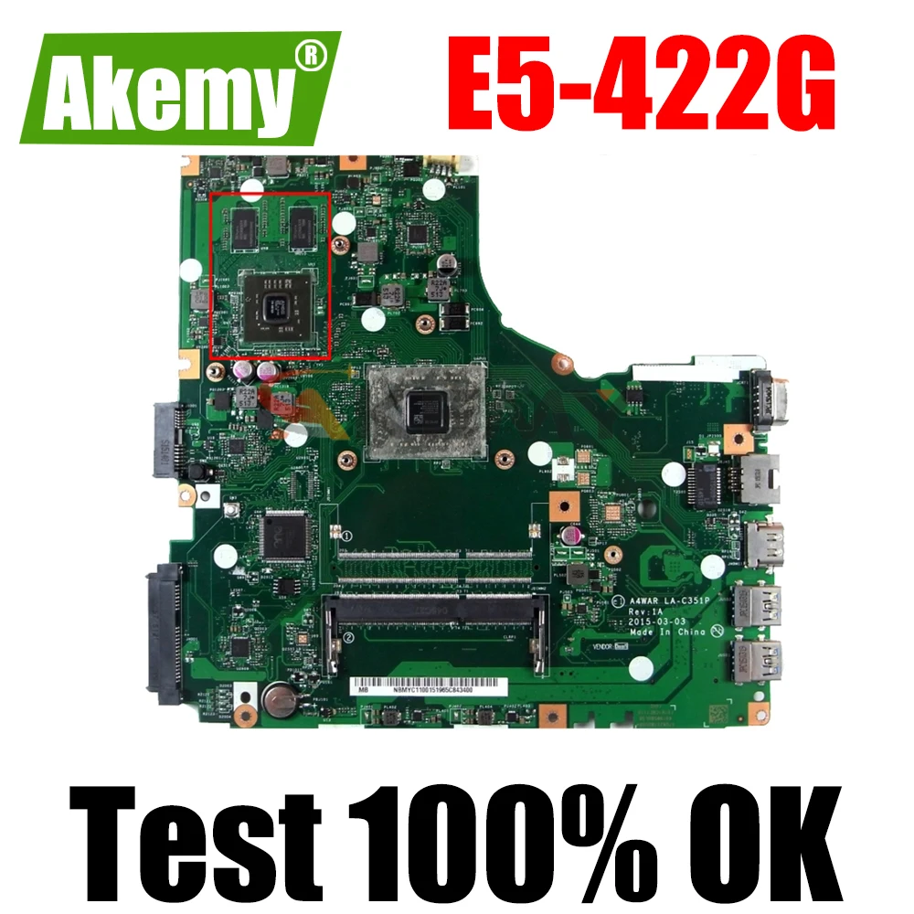 

AKEMY A4WAR LA-C351P NBMYC11001 NB.MYC11.001 laptop motherboard For acer aspire E5-422G Main board full tested