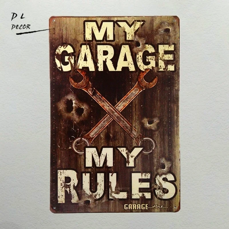 

-My Garage - My Rules sign - Vintage style made from 24 gauge metal with rusted corners for the Vintage Sign look.