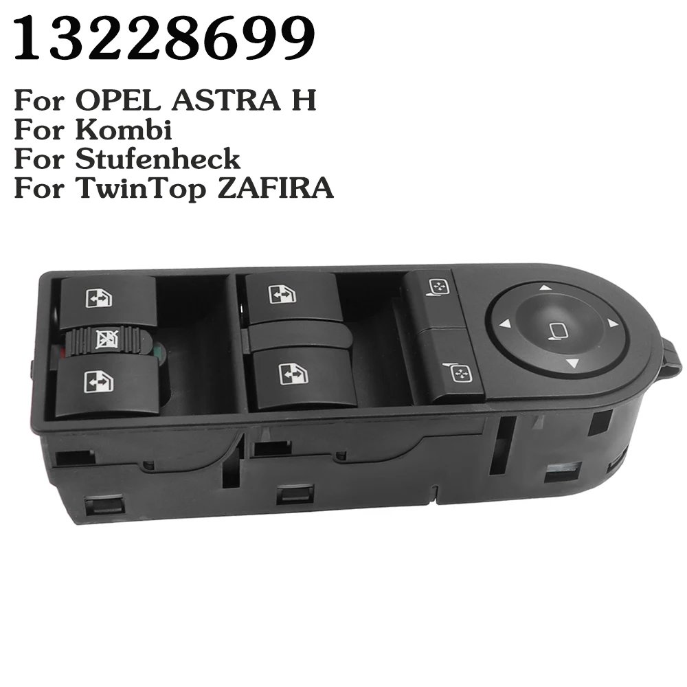 

13228877 Window Control Switch Button For OPEL ASTRA H / Kombi / Stufenheck / TwinTop ZAFIRA 04-15 B 13228699 62 40 447 13215153