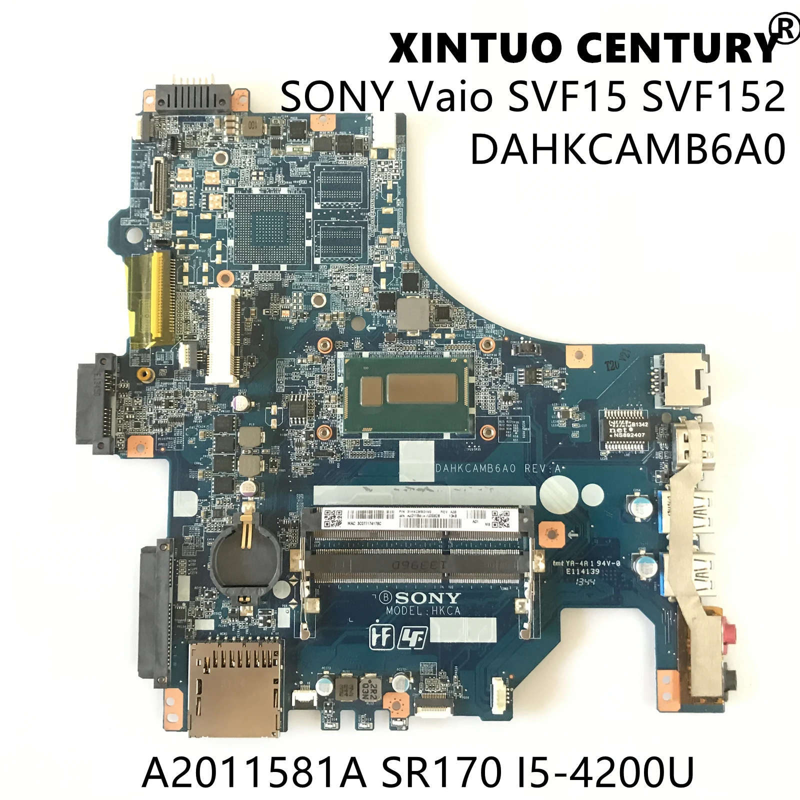 

A2011581A For Sony vaio svf15 svf152 computador portátil placa-mãe dahkcamb6a0 mainboard com/sr170 I5-4200U ddr3 100% testado t