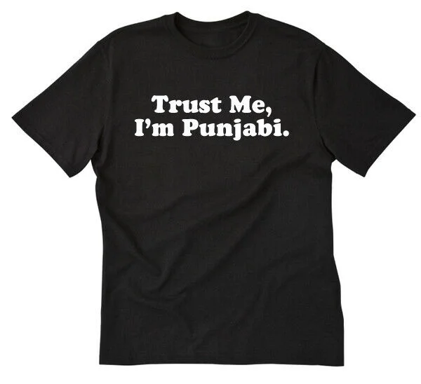 

Trust Me I'm Punjabi T-shirt Funny Punjab Punjabi Tee Shirt India Place Name all size