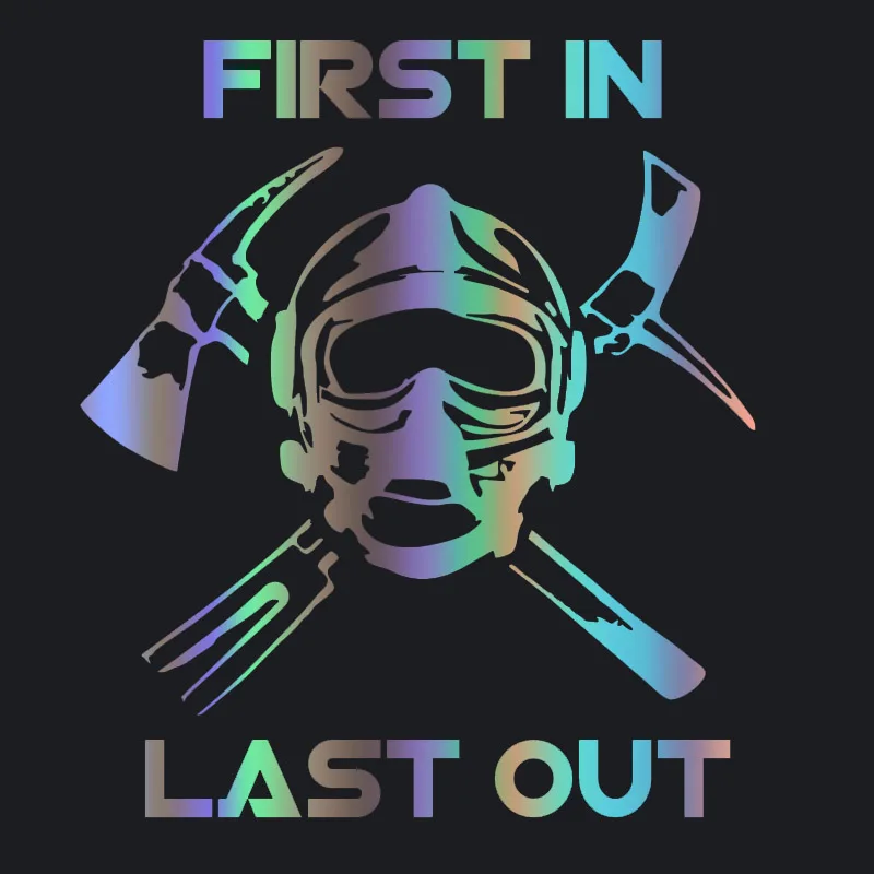 

Firefighter First In Last Out Funny Car Sticker Automobiles Motorcycles Exterior Accessories Reflective Vinyl Decals