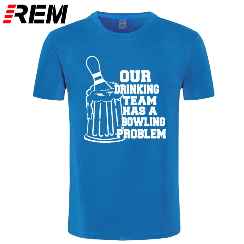 Мужская футболка с принтом REM OUR DRINKING TEAM HAS A BOWLING PROBLEM хипстерская забавная из 100%
