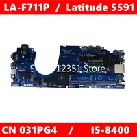 cn 031pg4 la f711p i5 8400 cpu mainboard for dell latitude 5591 cn 31pg4 laptop motherboard 100tested working well