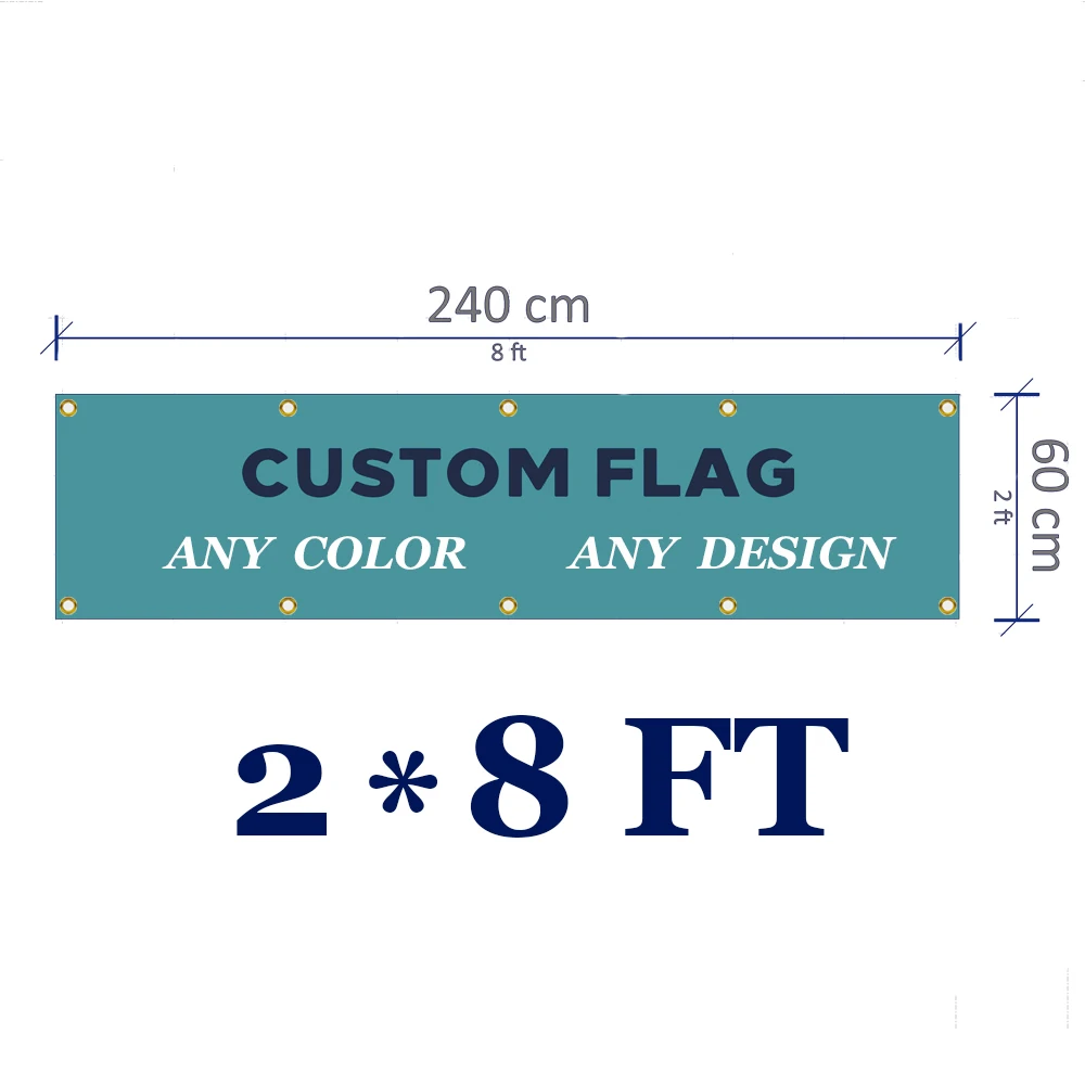 

Custom Flags And Banners Printed Flag 2x8 Ft Ten Brass Grommets 60x240 CM Free Design Outdoor Advertising Polyester Decoration