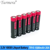 turmera tr15 1500mah 20a 3 2v 18650 lifepo4 battery 2000 cycles for 12v 36v 48v solar panel and uninterrupted power supply use