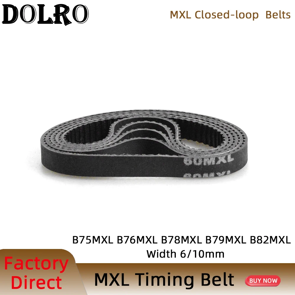 

5/10pcs MXL Timing Belt B75 B76 B78 B79 B82 Width 6/10mm Teeth 75 76 78 79 82 Synchronous Belt 60MXL 61MXL 62MXL 63MXL 65MXL