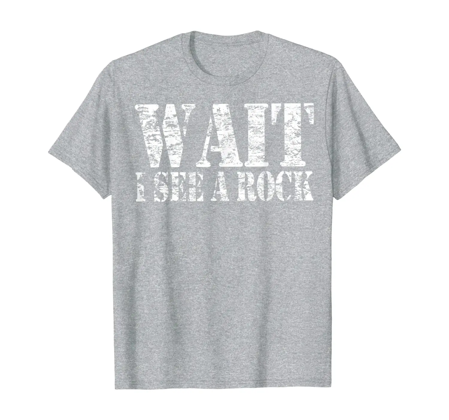 

Rock hound geologist mineral collector Wait I See a Rock T-Shirt