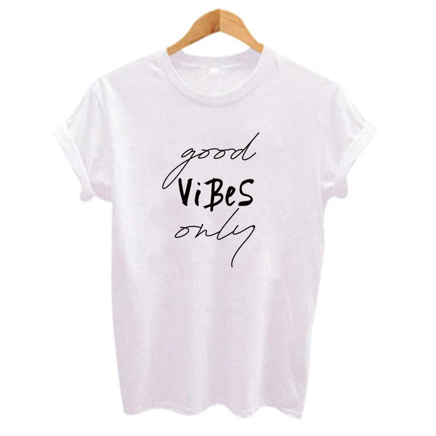 Белый Только Good Vibes футболки Для женщин Лето Тонкий Kawaii Для женщин футболка полиэстер высокое качество женский письмо печати День Независимости футболка - Цвет: Белый