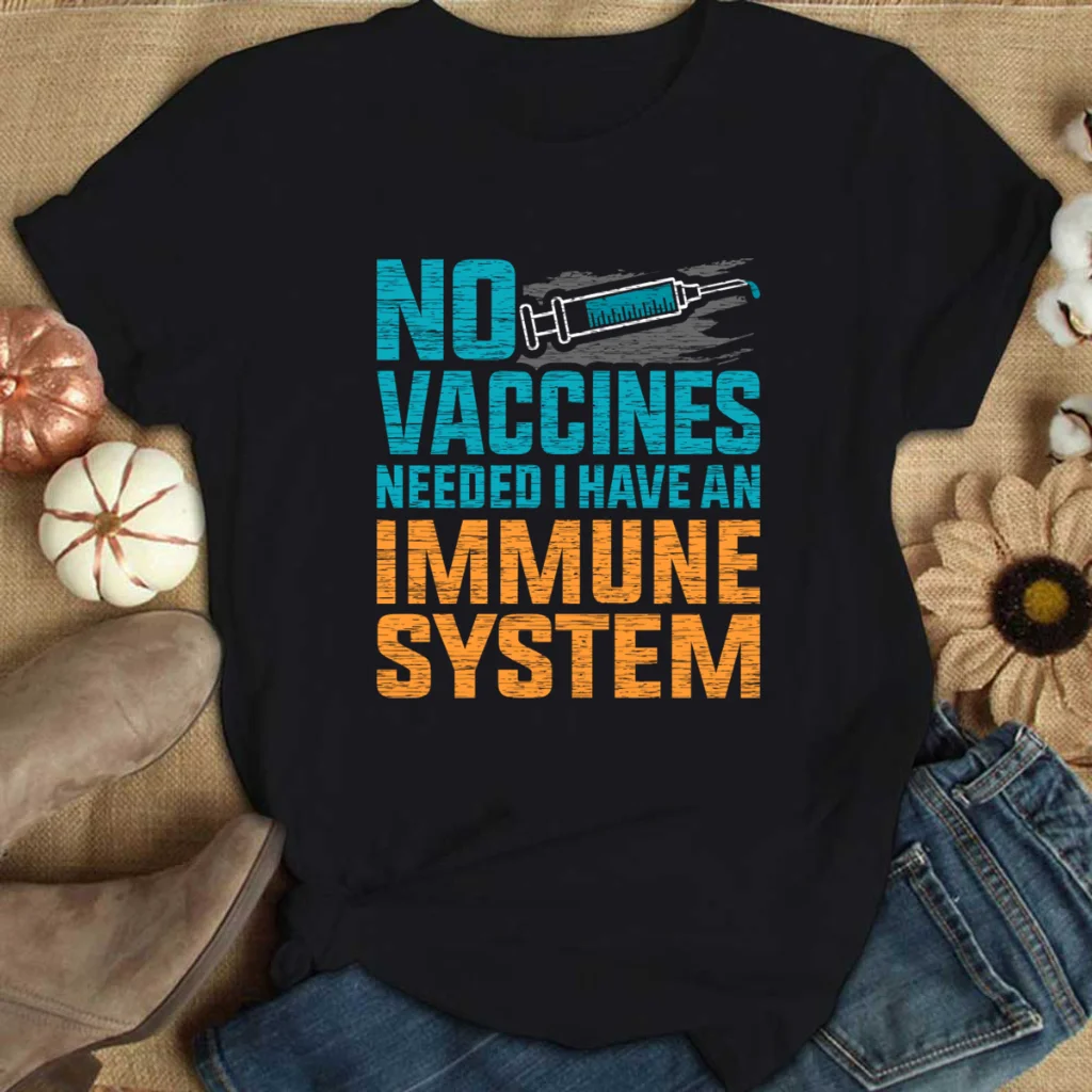 No Vaccines Need I Have Immune System Slogan No Vaccine Anti Vax Unisex Tshirt