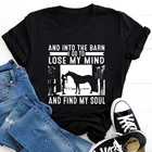И в сарай я иду, чтобы потерять ум и найти свою душу, футболка, забавная лошадь, подарок для любимого, футболка, повседневные деревенские топы для девушек