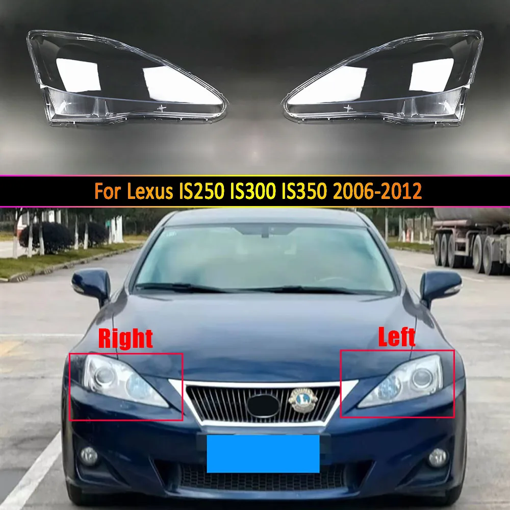 Car Auto Light Caps Headlight Lens Auto Lamp Case For Lexus IS250 IS300 IS350 2006 2007 2008 2009 2010 2011 2012 Headlamp Shell