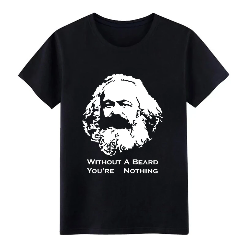 Men's Karl Marx Without a Beard You re Nothing t shirt Design cotton S-3xl Pattern Fit Casual Spring Autumn Pictures |