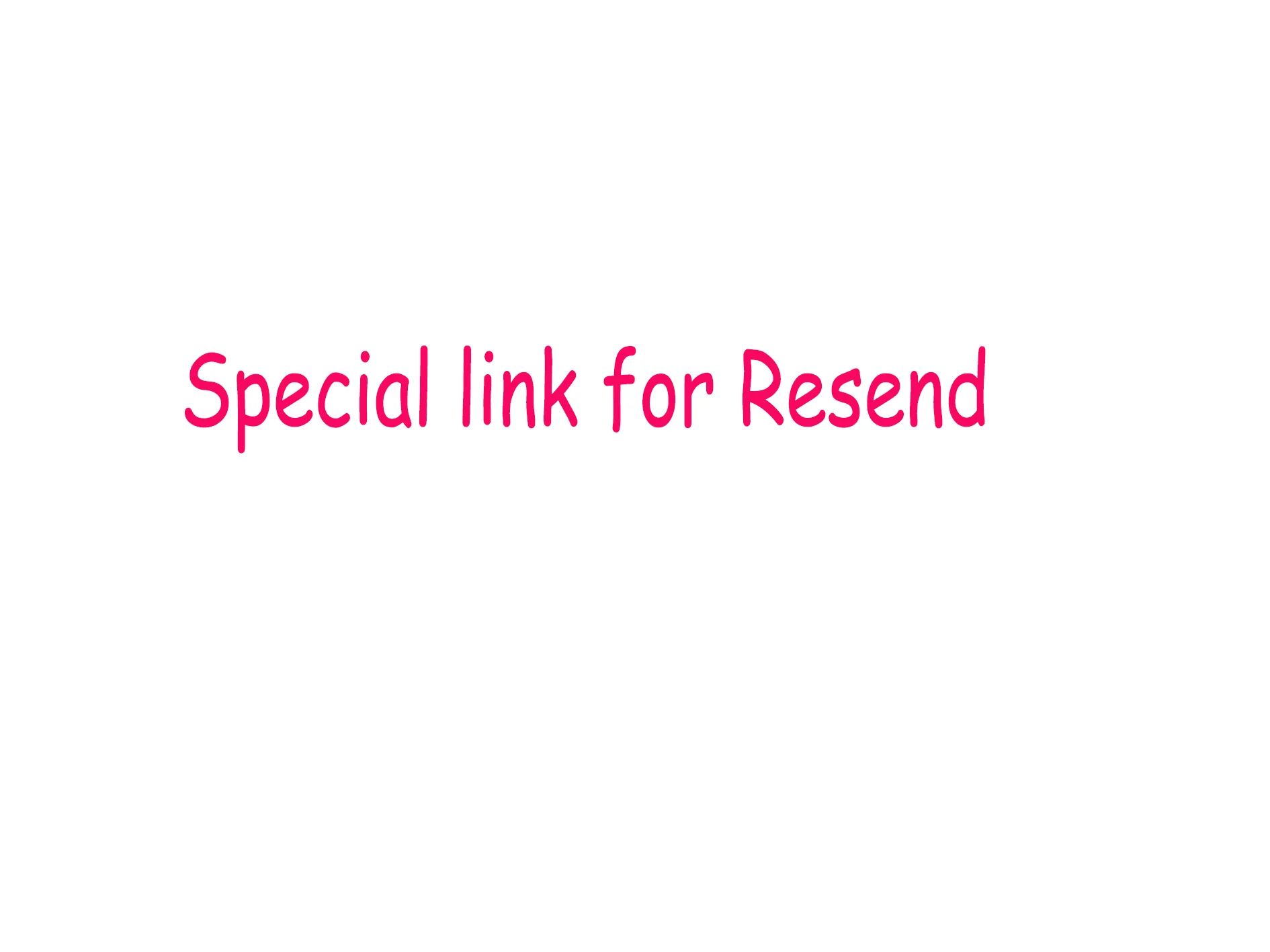 

Special link for Resend