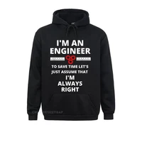 im an engineer funny sarcastic engineering hooded pullover high street long sleeve hoodies mother day mens sweatshirts family