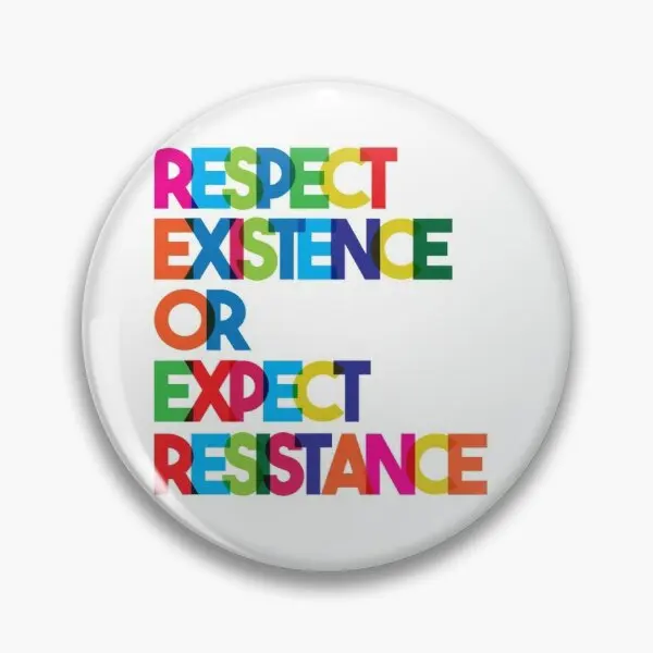 

Respect Existence or Expect Resistance Soft Enamel Pin Badge Decorative Clothes Badge Lapel Pin Brooch Jewelry
