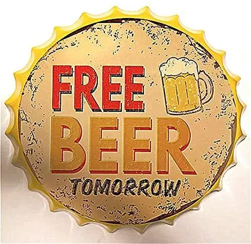 

Современная металлическая крышка для бутылки-Бесплатный пиво завтра! Для магазина/бара/клуба/кафе/дома/настенного декора,