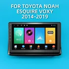 Автомобильное стерео радио 2 DIN Android для Toyota Noah Esquire Voxy 2014-2019 10,1 