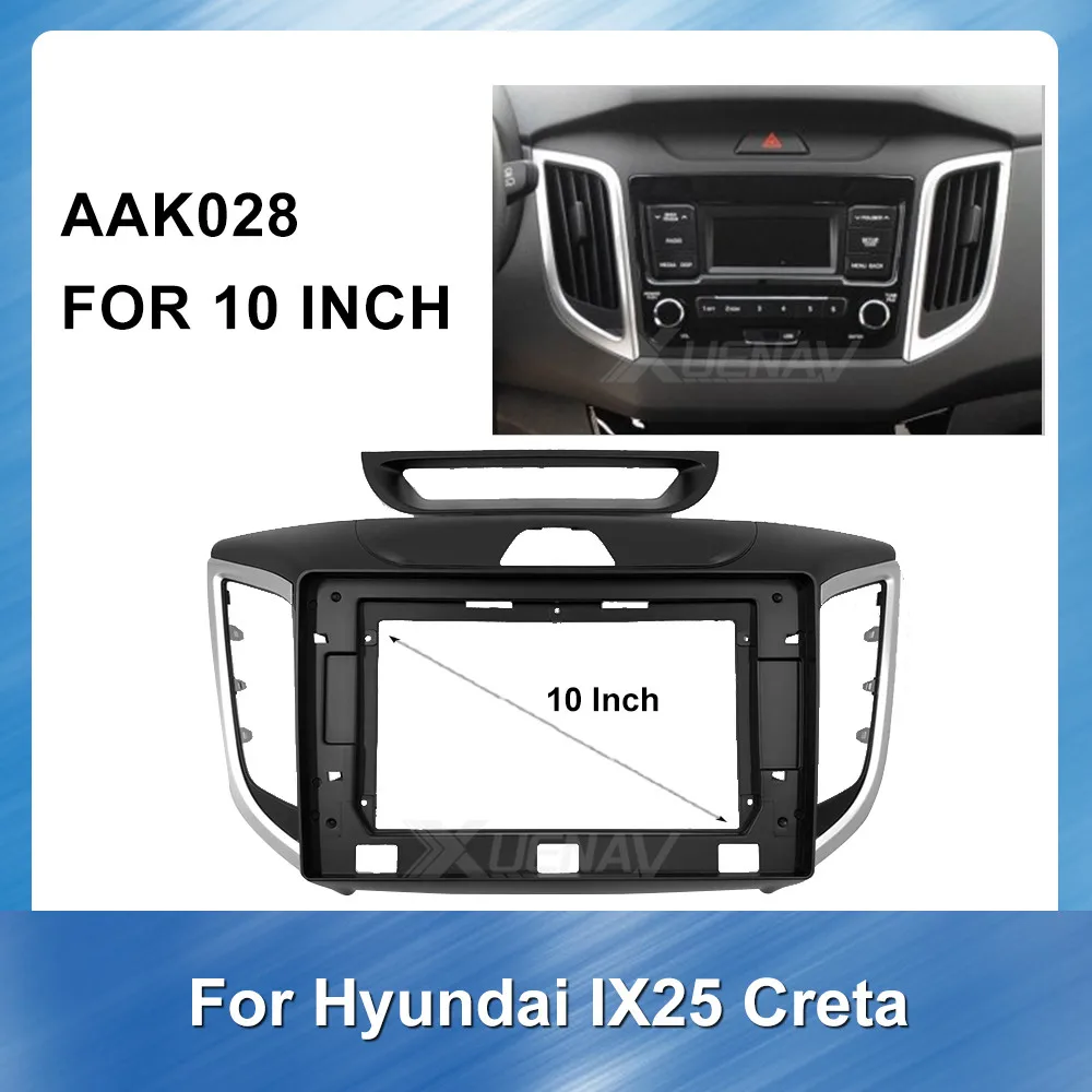 10 inch Fascia Frame Mount Kit Trim Panel for Hyundai IX25 Creta 2014- 2018  Car Radio Multimedia Fascia DVD Player Frame Panel
