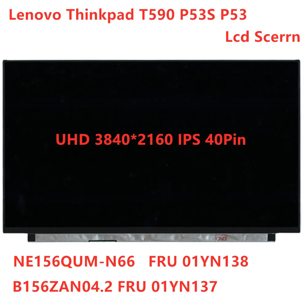 

New/Orig Lenovo ThinkPad T590 P53S P53 UHD 3840*2160 IPS LCD LED Screen NO-Touch Display Digitizer Screen Panel 01YN137 01YN138