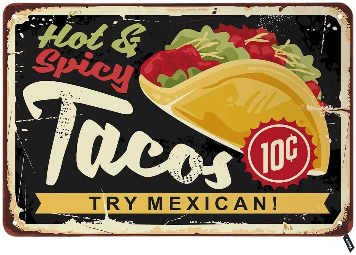 

Tin Sign Hot And Spicy Tacos Try Mexican Metal Plaque Poster Country Shop Cafe Wall Decoration Plaque Metal Plate 12*8 Inches
