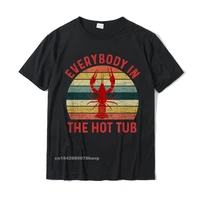 everybody in the hot tub funny crawfish crayfish eating t shirt fashionable male tshirts cotton t shirt printing
